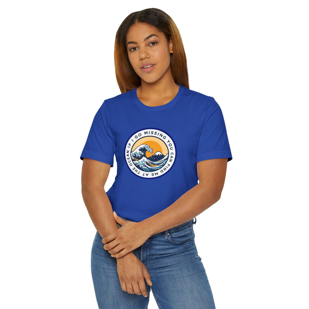 “I Go Missing, You Can Find Me at the Ocean” T-Shirt