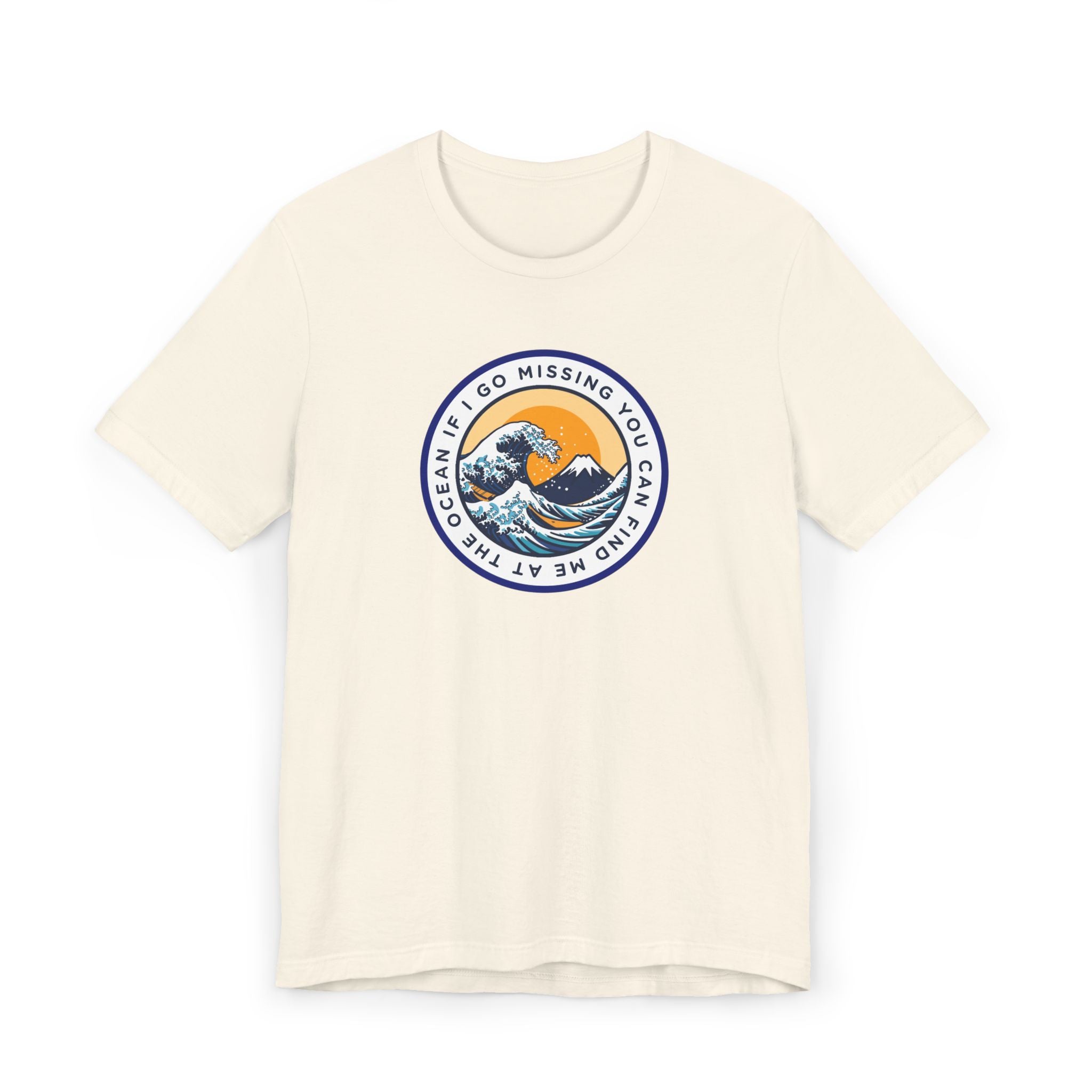 “I Go Missing, You Can Find Me at the Ocean” T-Shirt