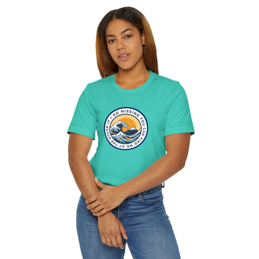 “I Go Missing, You Can Find Me at the Ocean” T-Shirt
